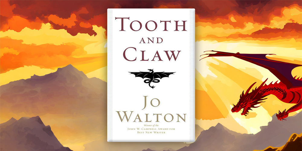 Tooth and Claw by Jo Walton