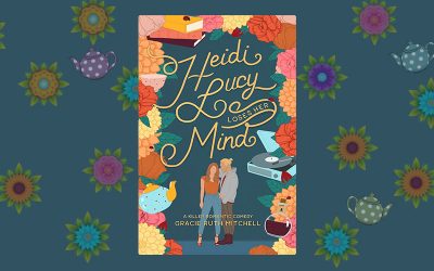 Heidi Lucy Loses Her Mind by Gracie Ruth Mitchell