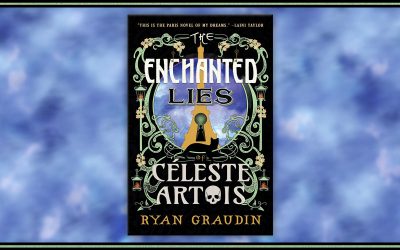 The Enchanted Lies of Celeste Artois by Ryan Graudin